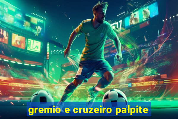 gremio e cruzeiro palpite